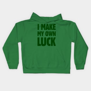 I Make My Own Luck Kids Hoodie